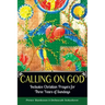 Calling on God: Inclusive Christian Prayers for Three Years of Sundays