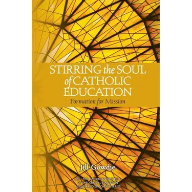 Stirring the Soul of Catholic Education: Formation for Mission