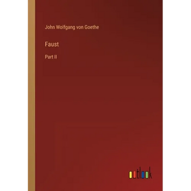 Faust: Part II