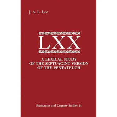 A Lexical Study of the Septuagint Version of the Pentateuch