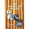 The Weave of My Life