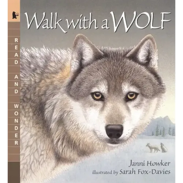 Walk with a Wolf: Read and Wonder