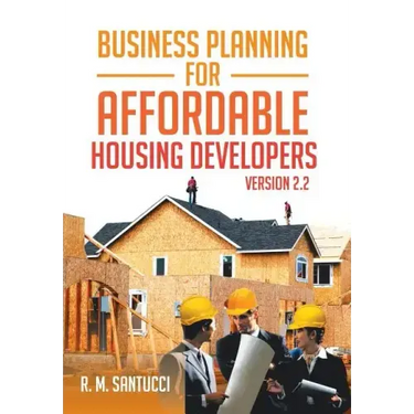 Business Planning for Affordable Housing Developers: Version 2.2