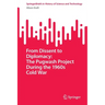 From Dissent to Diplomacy: The Pugwash Project During the 1960s Cold War