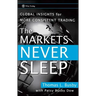 The Markets Never Sleep: Global Insights for More Consistent Trading