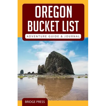Oregon Bucket List Adventure Guide & Journal