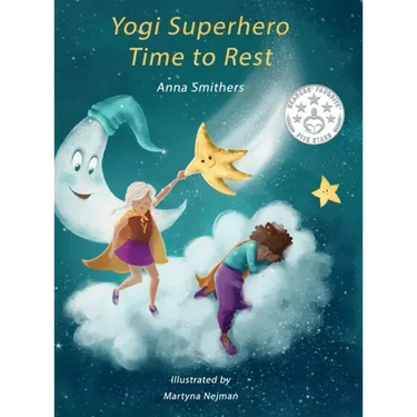 Yogi Superhero Time to Rest: A children's book about rest, mindfulness and relaxation.