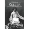 Helen Keller: A Life From Beginning to End