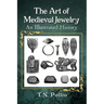 The Art of Medieval Jewelry: An Illustrated History