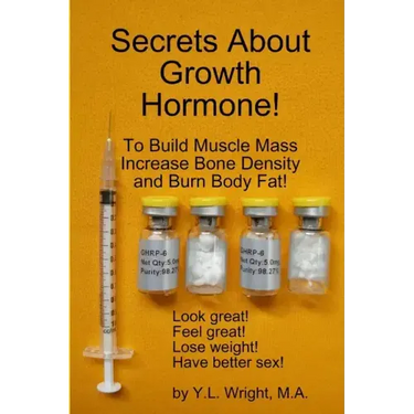 Secrets About Growth Hormone To Build Muscle Mass, Increase Bone Density, And Burn Body Fat!