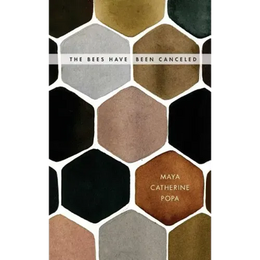 The Bees Have Been Canceled: Poems