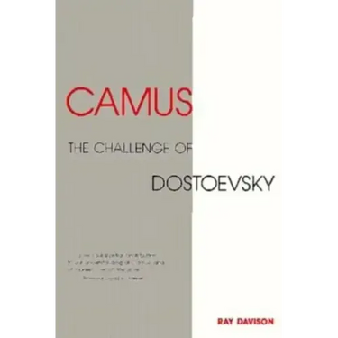 Camus: The Challenge of Dostoevsky