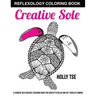 Creative Sole: A Chinese Reflexology Coloring Book for Adults to Relax and Get Your Qi Flowing