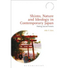 Shinto, Nature and Ideology in Contemporary Japan: Making Sacred Forests