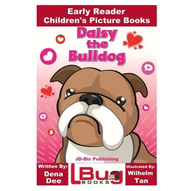 Daisy the Bulldog - Early Reader - Children's Picture Books