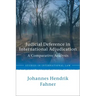 Judicial Deference in International Adjudication: A Comparative Analysis