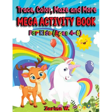 Trace, Color, Maze and More Mega Activity Book for Kids (ages 4-8): Hours of fun tracing and coloring cute and fun animals, learning motivational quot