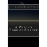 A Witch's Book of Silence