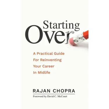 Starting Over: A Practical Guide For Reinventing Your Career In Midlife