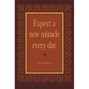 Expect a New Miracle Every Day