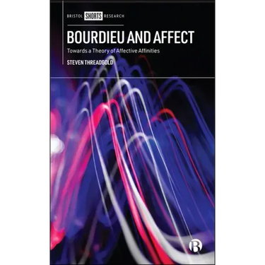 Bourdieu and Affect: Towards a Theory of Affective Affinities