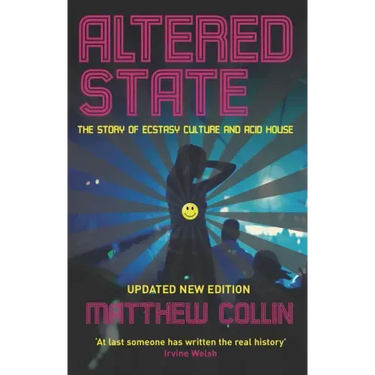 Altered State: The Story of Ecstasy Culture and Acid House