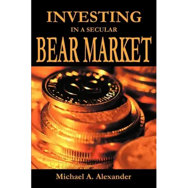 Investing in a Secular Bear Market