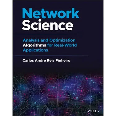 Network Science: Analysis and Optimization Algorithms for Real-World Applications