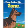 They Called Me Zane