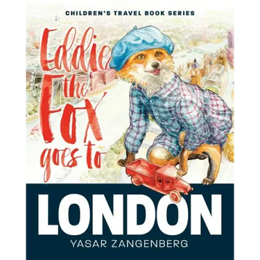 Eddie the Fox goes to LONDON: Children's Travel Book Series