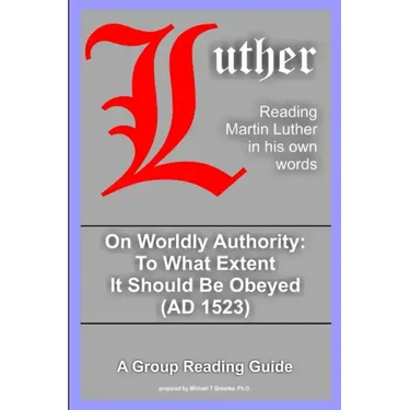 On Worldly Authority - To What Extent It Should Be Obeyed