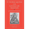 St. Thomas Aquinas and the Natural Law Tradition: Contemporary Perspectives