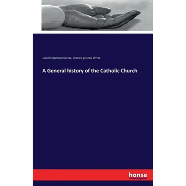 A General history of the Catholic Church