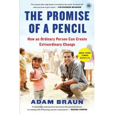 The Promise of a Pencil: How an Ordinary Person Can Create Extraordinary Change