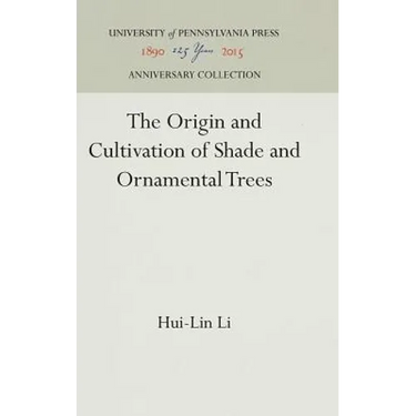 The Origin and Cultivation of Shade and Ornamental Trees