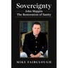 Sovereignty: John Mappin - The Restoration of Sanity