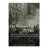 The Haymarket Affair: The History of the Riots in Chicago that Galvanized the Labor Movement