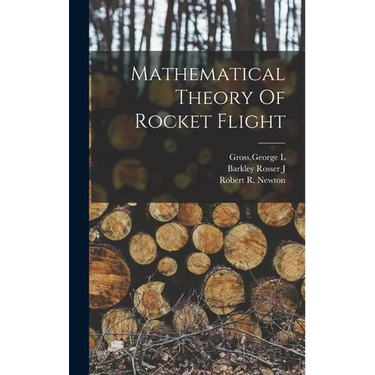 Mathematical Theory Of Rocket Flight