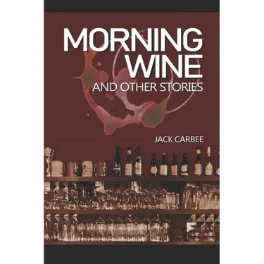 Morning Wine: & Other Stories