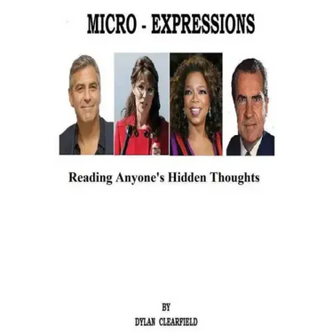 Micro-Expressions: Reading Anyone's Hidden Thoughts