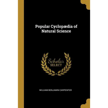 Popular Cyclopædia of Natural Science