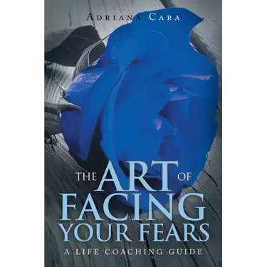 The Art of Facing Your Fears: A Life Coaching Guide