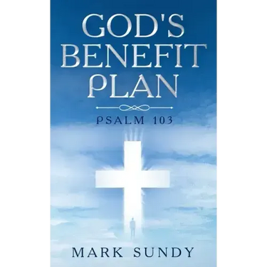 God's Benefit Plan: Psalm 103
