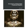 Ancestors of Alexander Friedhold Seyfert