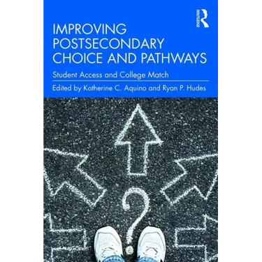 Improving Postsecondary Choice and Pathways: Student Access and College Match