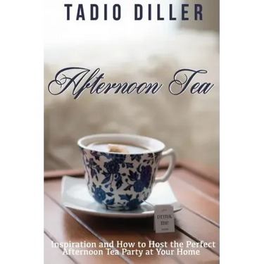 Afternoon Tea: Downton Abbey Style Afternoon Tea Inspiration and How to Host the Perfect Afternoon Tea Party at Your Home