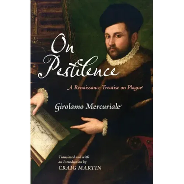 On Pestilence: A Renaissance Treatise on Plague