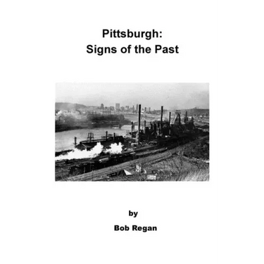 Pittsburgh: Signs of the Past