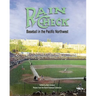Rain Check: Baseball in the Pacific Northwest