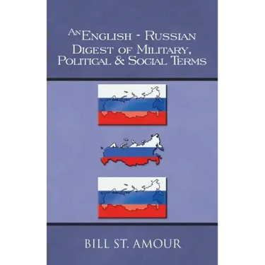 An English-Russian Digest of Military, Political & Social Terms